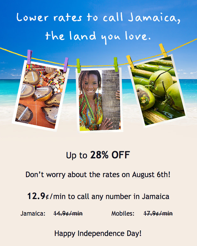 Up to 28 off on international calls to Jamaica on August 6th, only